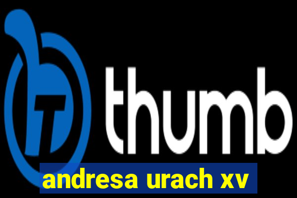 andresa urach xv